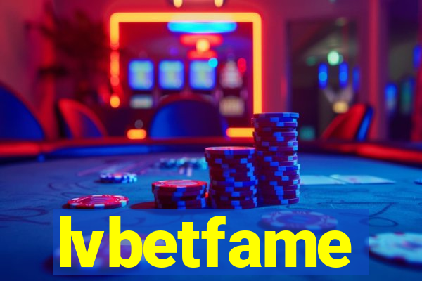 lvbetfame