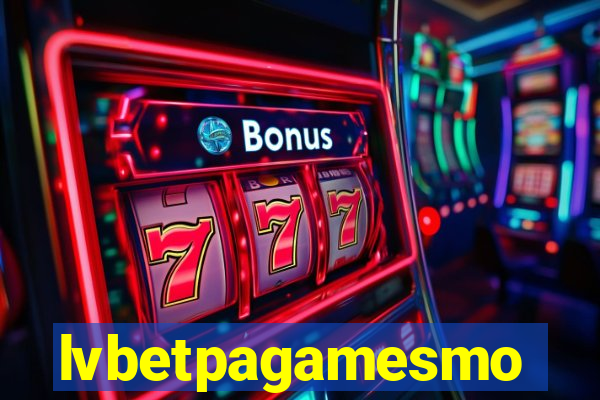 lvbetpagamesmo