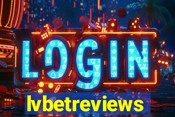 lvbetreviews