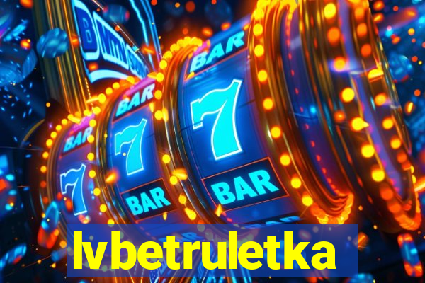 lvbetruletka