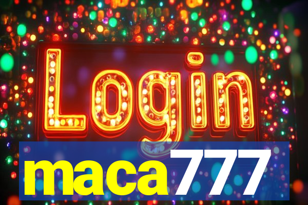 maca777