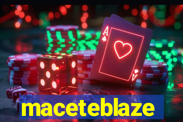maceteblaze