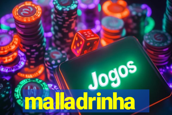 malladrinha