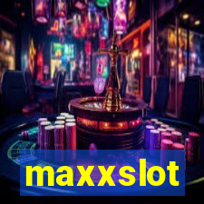 maxxslot