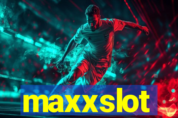 maxxslot