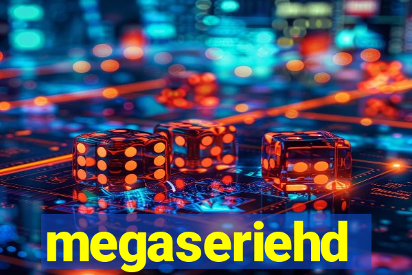 megaseriehd