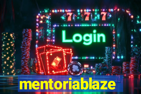 mentoriablaze