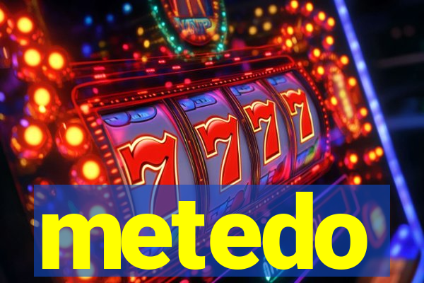 metedo