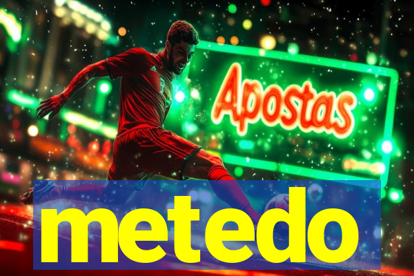 metedo