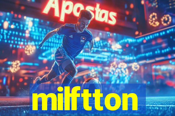 milftton