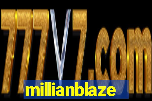 millianblaze