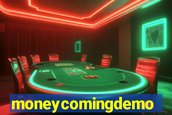 moneycomingdemo