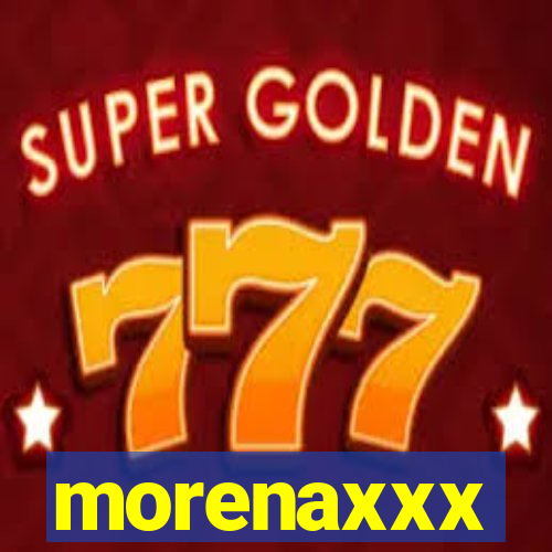 morenaxxx
