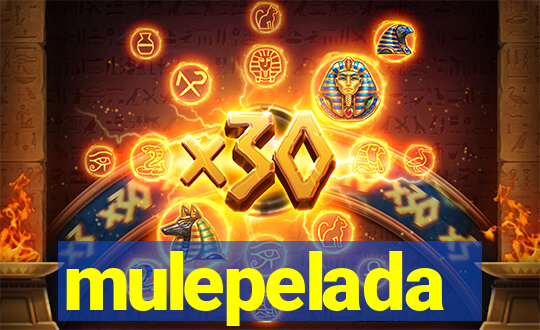 mulepelada