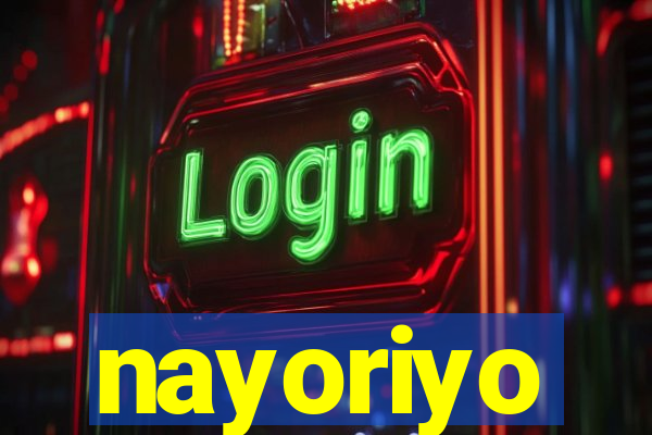 nayoriyo