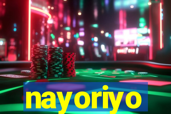 nayoriyo