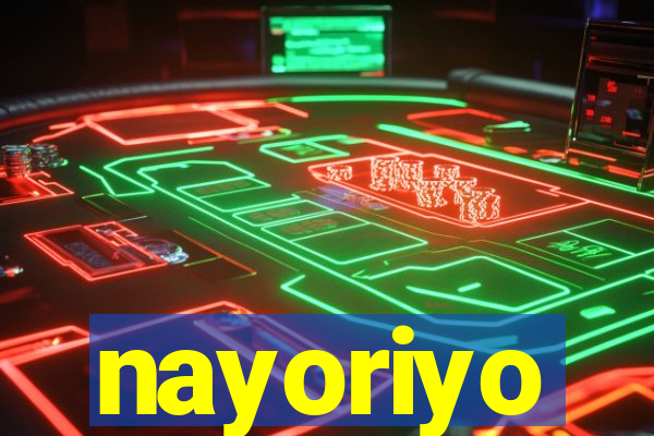 nayoriyo