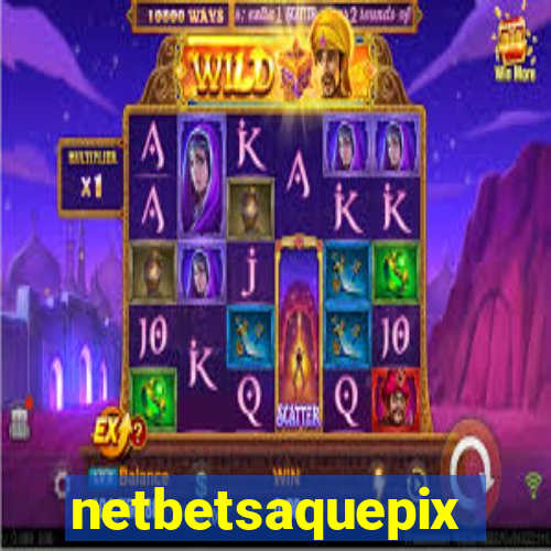 netbetsaquepix