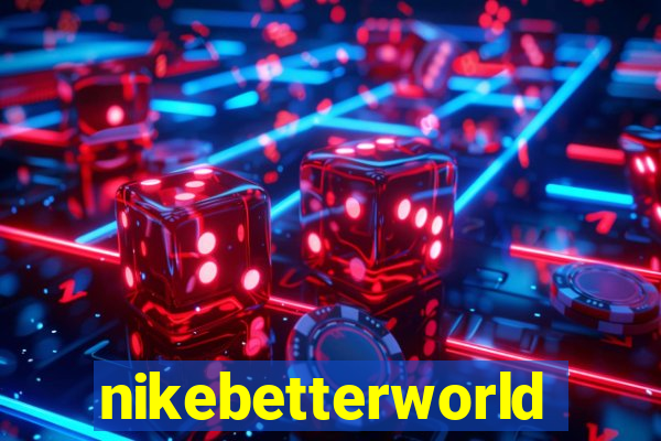 nikebetterworld
