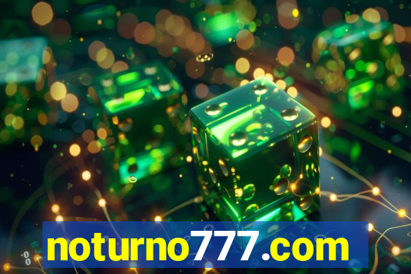 noturno777.com