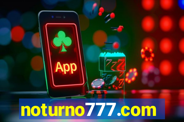 noturno777.com