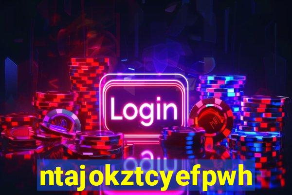 ntajokztcyefpwhs.xyz