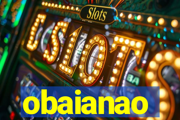 obaianao