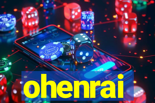ohenrai