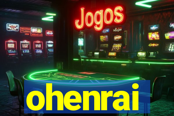 ohenrai