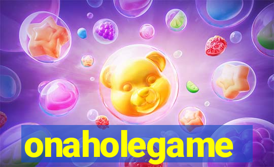 onaholegame