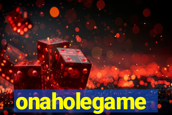 onaholegame
