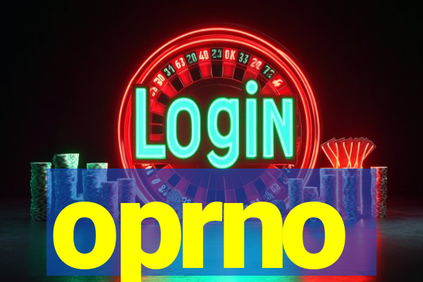 oprno