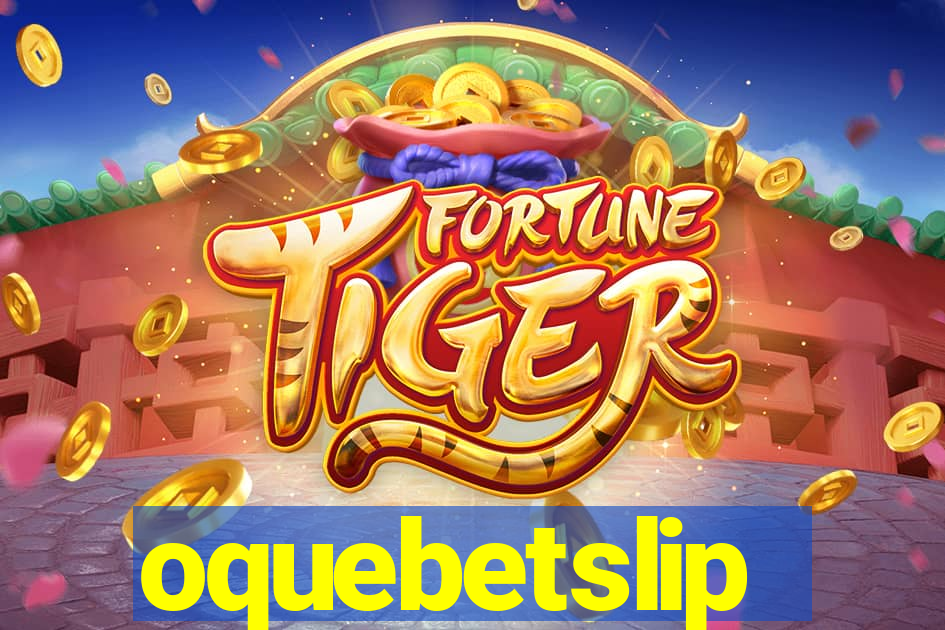 oquebetslip