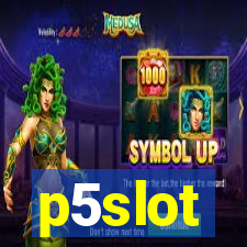 p5slot