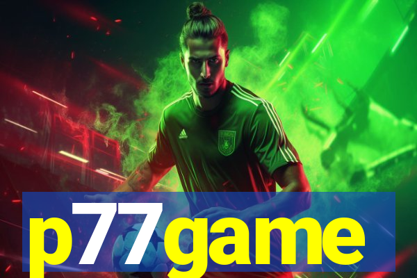 p77game