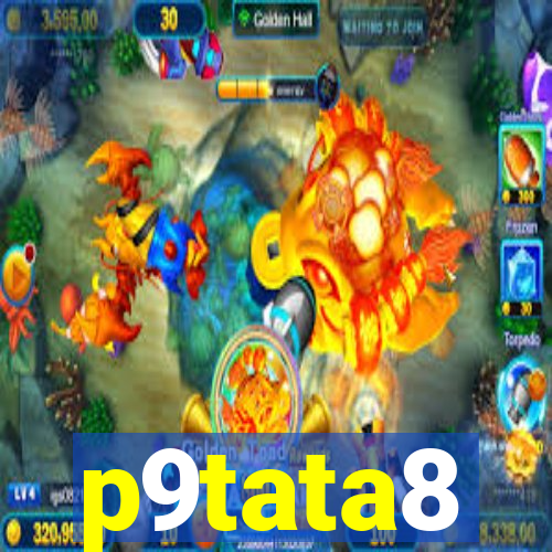 p9tata8
