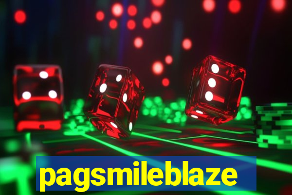 pagsmileblaze