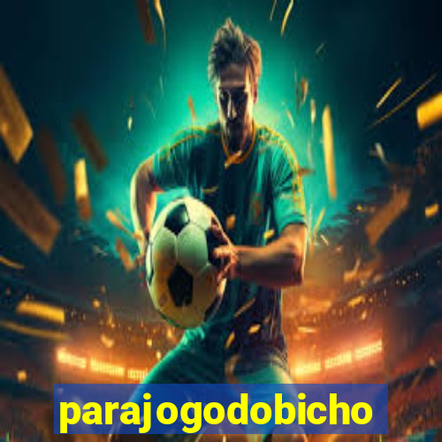 parajogodobicho