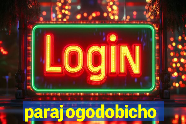 parajogodobicho