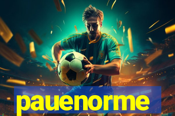 pauenorme