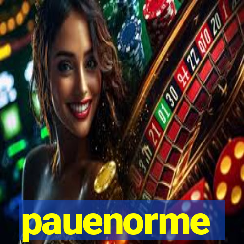 pauenorme