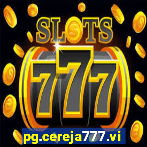 pg.cereja777.vip