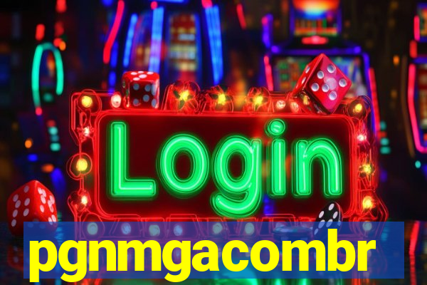 pgnmgacombr