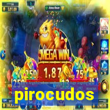 pirocudos