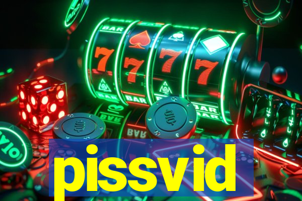 pissvid