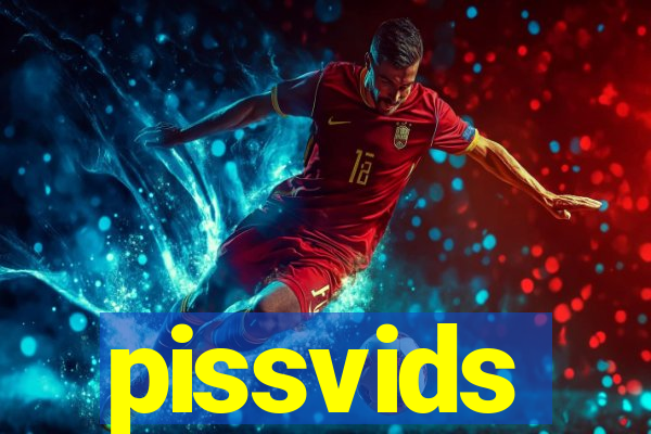 pissvids
