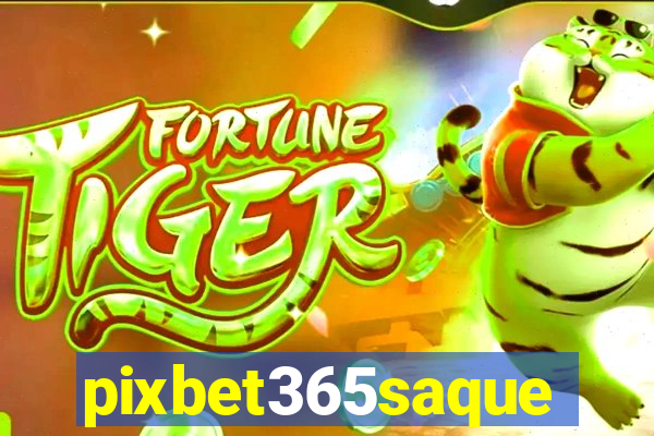 pixbet365saque
