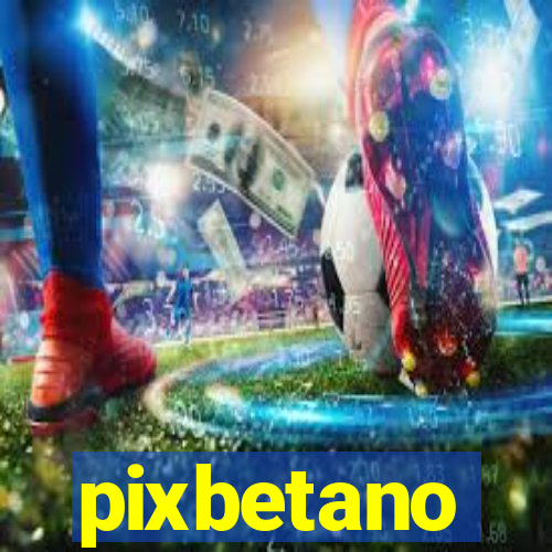 pixbetano