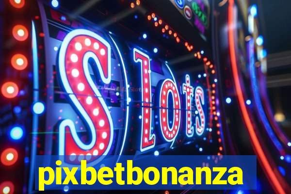 pixbetbonanza