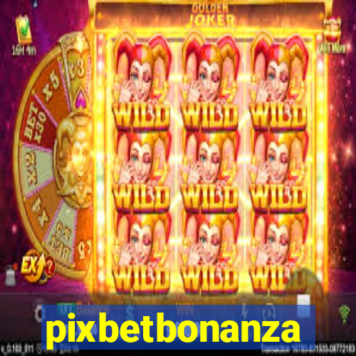 pixbetbonanza